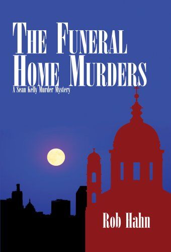 The Funeral Home Murders by Rob Hahn